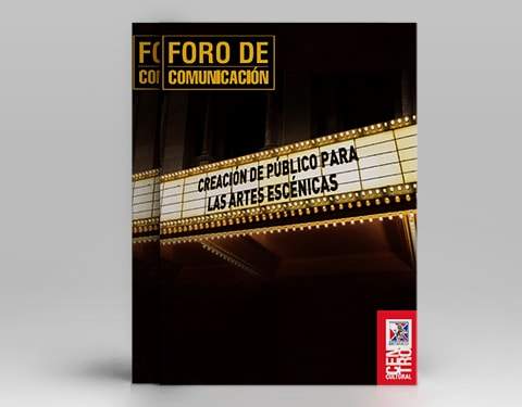 “Foro de Comunicación: Creación de público para las artes escénicas” (2016)